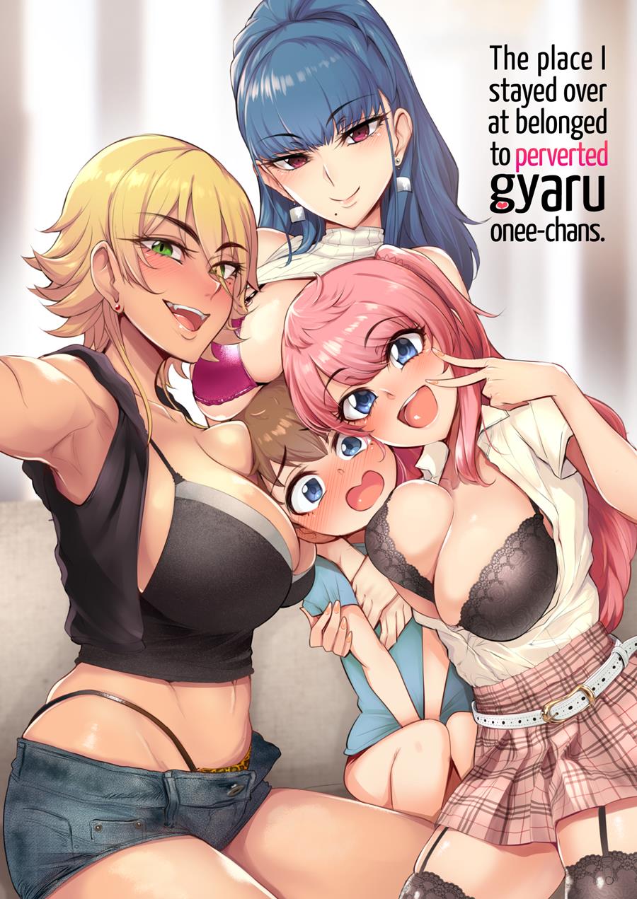 The Place I Stayed Over At Belonged To Perverted Gyaru Onee-chans [Original] | Otomari Shita No Wa H Na Gal Onee-Chan-Tachi No Ouchi Deshita