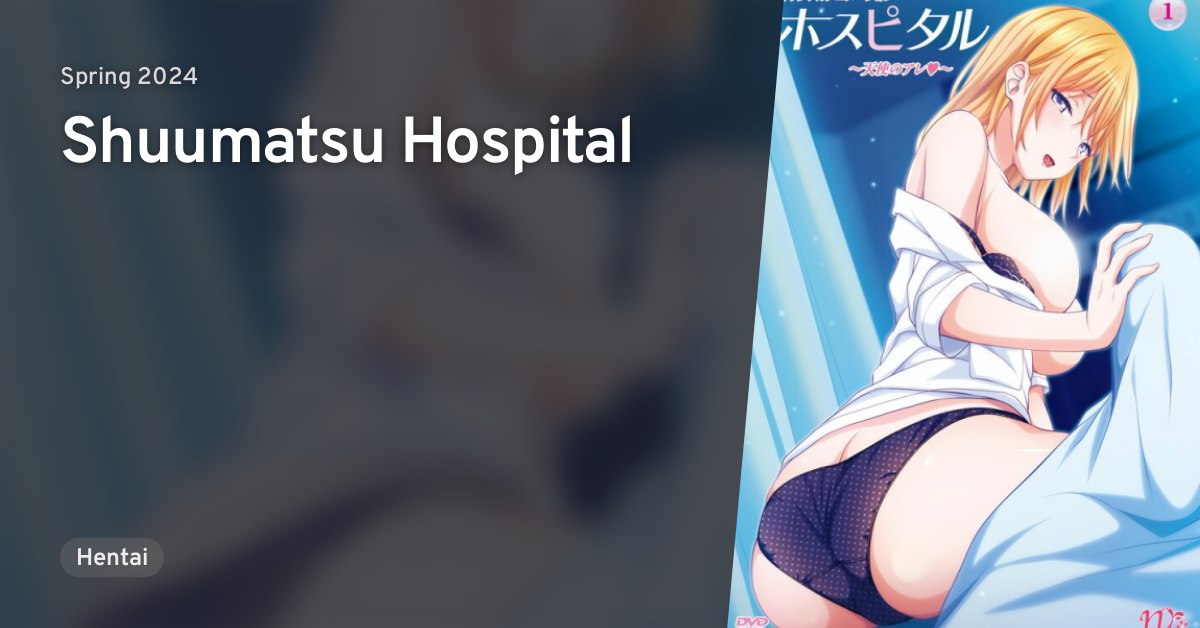 Shuumatsu Hospital