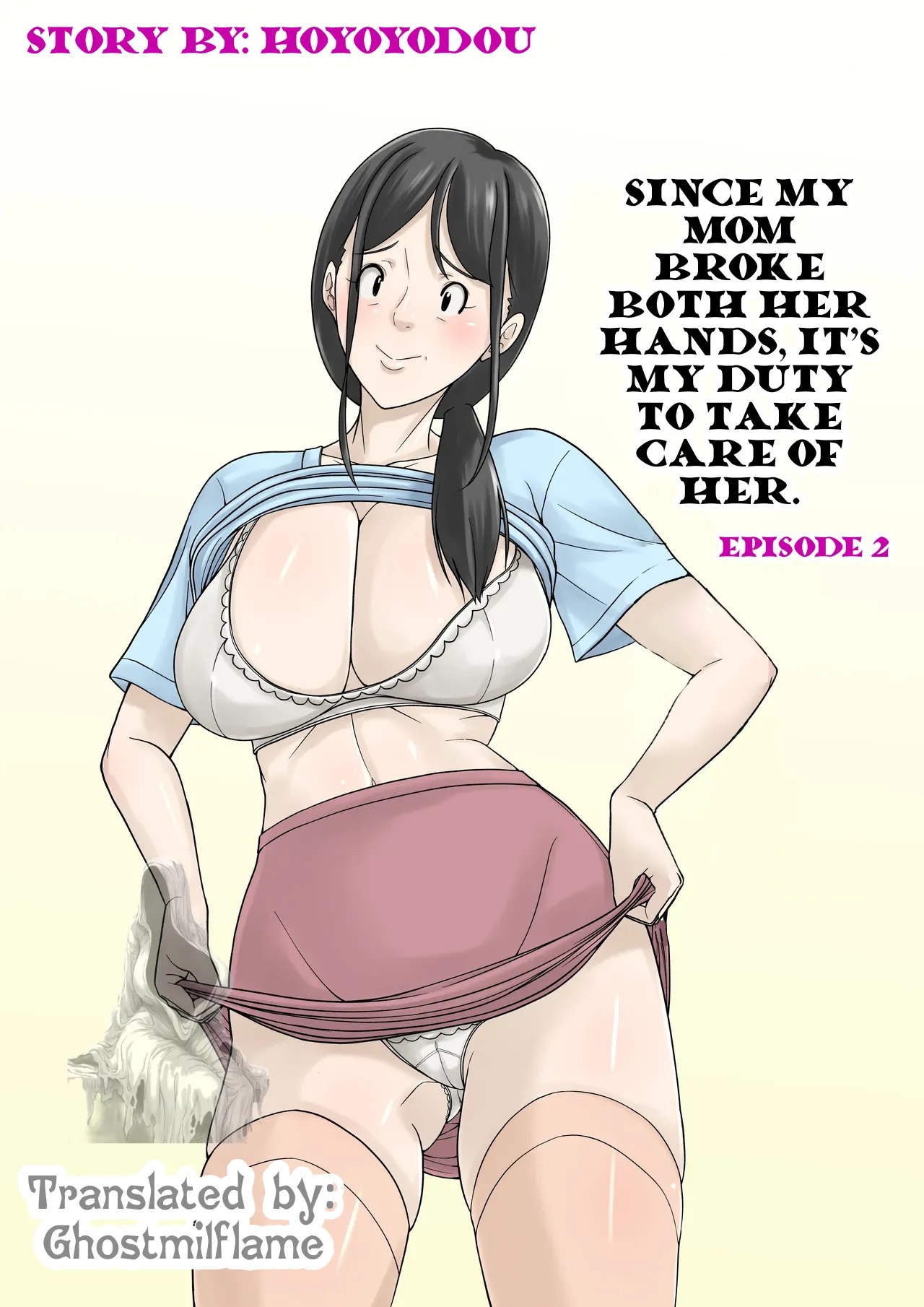 [Hoyoyodou] Okaa-san ga Kossetsu Shita no de Musuko no Ore ga Kaigo Suru! Spno 2  | Since my mom broke both her hands, itâs my duty to take care of her. Episode 2 [English] [Ghostmilflame]