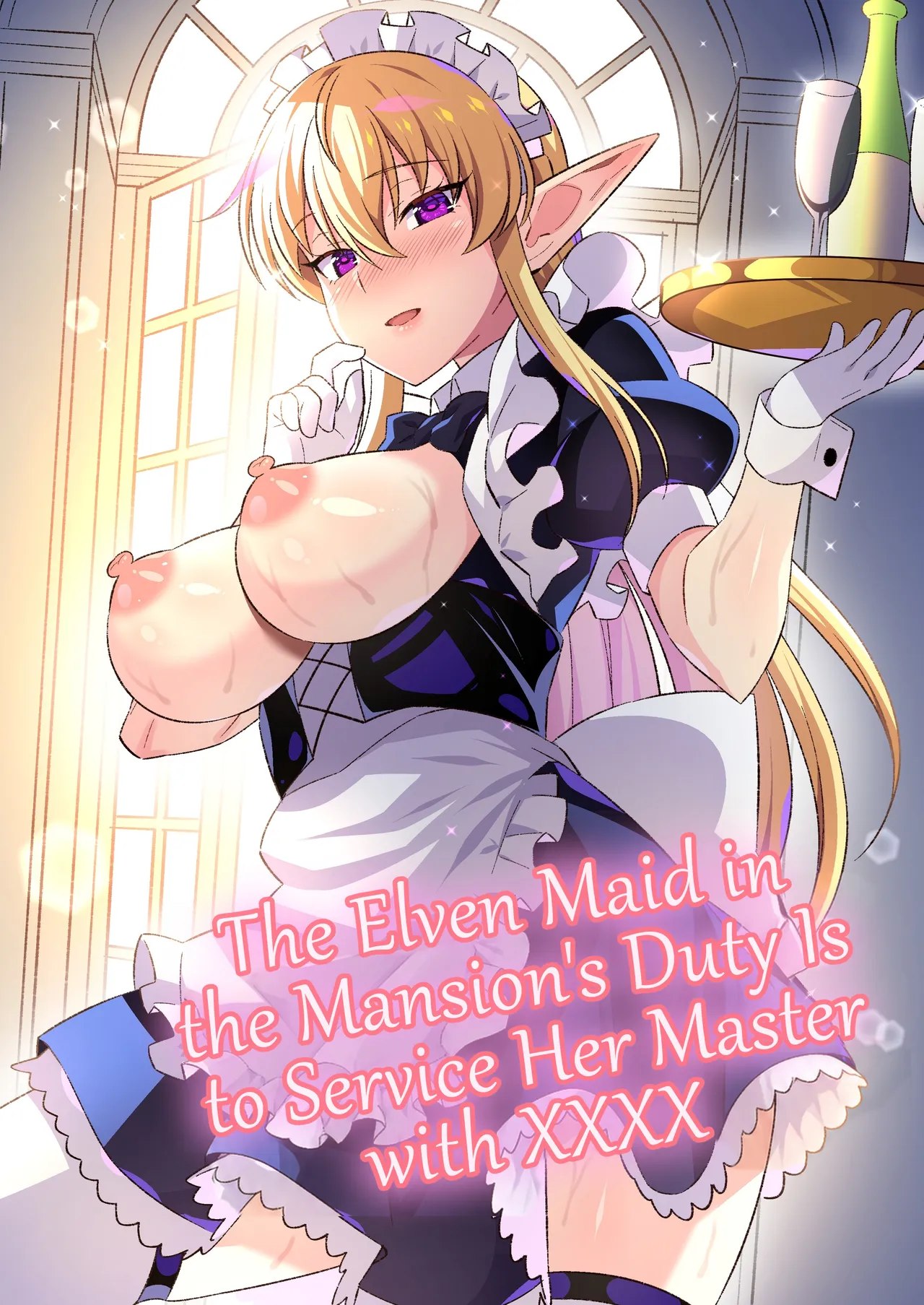 Oyashiki ni Tsukaeru Elf wa Goshujin-sama ni XXXX de Gohoushi Suru no ga Shigoto desu | The Elven Maid in the Mansion's Duty is to Service Her Master with  XXXX